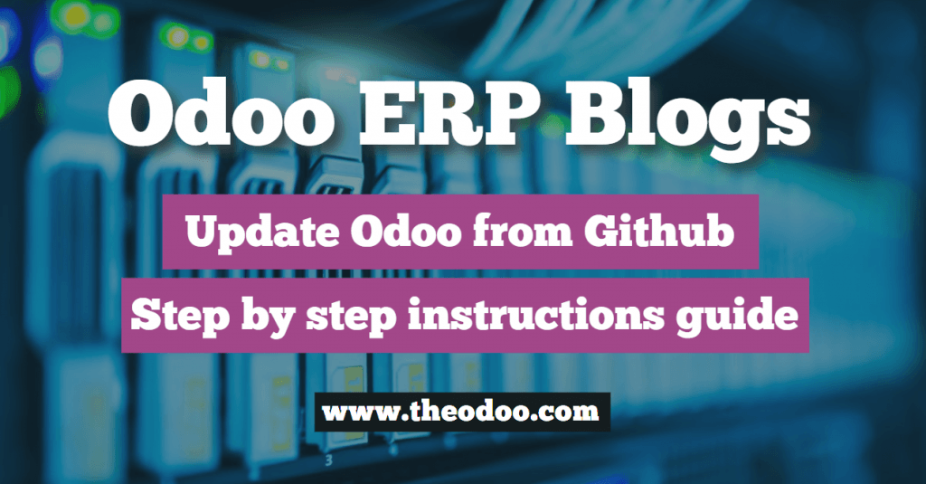 Update Odoo from Github | odoo Blog 2020 | Odoo Consultant in KSA